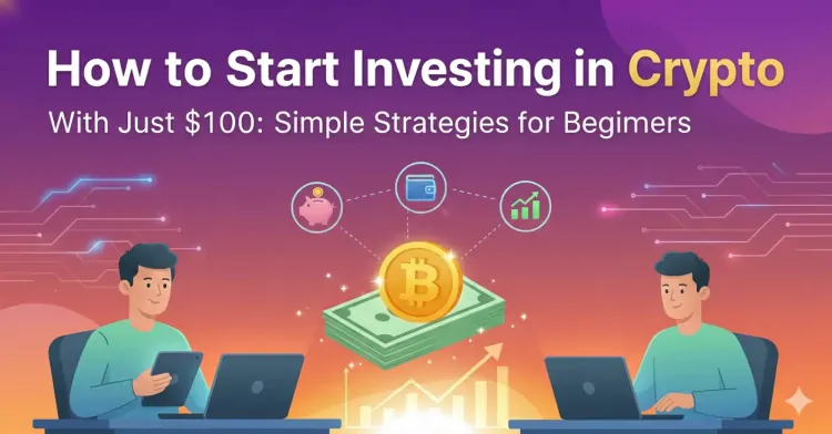 How to Start Investing in Crypto With Just 100$