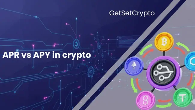 APR vs APY in Crypto: How to Maximize Your Returns